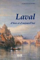  Achetez le livre d'occasion Laval d'hier et d'aujourd'hui sur Livrenpoche.com 