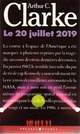  Achetez le livre d'occasion Le 20 juillet 2019 de Arthur C. Clarke sur Livrenpoche.com 