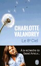 Achetez le livre d'occasion Le 8e ciel de Charlotte Valandrey sur Livrenpoche.com 