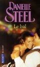  Achetez le livre d'occasion Le Bal de Danielle Steel sur Livrenpoche.com 
