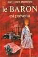  Achetez le livre d'occasion Le Baron est prévenu de Anthony Morton sur Livrenpoche.com 