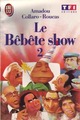  Achetez le livre d'occasion Le Bêbête show Tome II de Jean Roucas sur Livrenpoche.com 