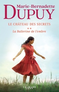  Achetez le livre d'occasion Le Château des secrets T2 - La Ballerine de l'ombre de Marie-Bernadette Dupuy sur Livrenpoche.com 