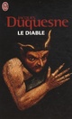  Achetez le livre d'occasion Le Diable de Jacques Duquesne sur Livrenpoche.com 