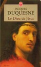  Achetez le livre d'occasion Le Dieu de Jésus de Jacques Duquesne sur Livrenpoche.com 
