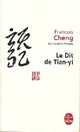  Achetez le livre d'occasion Le Dit de Tianyi de François Cheng sur Livrenpoche.com 