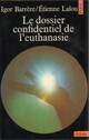  Achetez le livre d'occasion Le Dossier confidentiel de l'euthanasie de Etienne Lalou sur Livrenpoche.com 