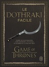  Achetez le livre d'occasion Le Dothraki facile. Guide de conversation Game of Thrones sur Livrenpoche.com 