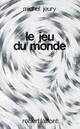  Achetez le livre d'occasion Le Jeu du Monde de Michel Jeury sur Livrenpoche.com 