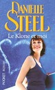  Achetez le livre d'occasion Le Klone et moi de Danielle Steel sur Livrenpoche.com 