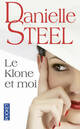  Achetez le livre d'occasion Le Klone et moi de Danielle Steel sur Livrenpoche.com 