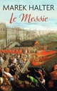  Achetez le livre d'occasion Le Messie de Marek Halter sur Livrenpoche.com 