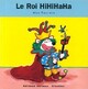  Achetez le livre d'occasion Le Roi HiHiHaHa de Alex Sanders sur Livrenpoche.com 
