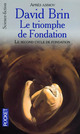  Achetez le livre d'occasion Le Second Cycle de Fondation : Le triomphe de Fondation de David Brin sur Livrenpoche.com 
