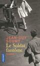  Achetez le livre d'occasion Le Soldat fantôme de Jean-Guy Soumy sur Livrenpoche.com 