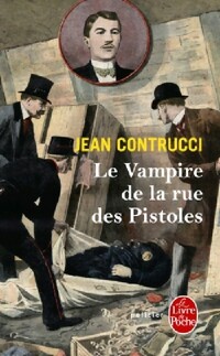  Achetez le livre d'occasion Le Vampire de la rue des Pistoles de Jean Contrucci sur Livrenpoche.com 