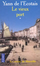  Achetez le livre d'occasion Le Vieux port Tome I : Le Vieux port de Yann De L'Ecotais sur Livrenpoche.com 