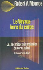  Achetez le livre d'occasion Le Voyage hors du corps : Techniques de projection du corps astral sur Livrenpoche.com 