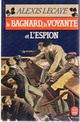  Achetez le livre d'occasion Le bagnard, la voyante et l'espion de Alexis Lecaye sur Livrenpoche.com 