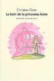  Achetez le livre d'occasion Le bain de la princesse Anne de Christian Oster sur Livrenpoche.com 
