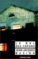  Achetez le livre d'occasion Le bal des capons de Jean-Jacques Busino sur Livrenpoche.com 