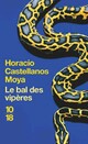  Achetez le livre d'occasion Le bal des vipères de Horacio Castellanos Moya sur Livrenpoche.com 