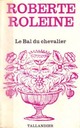  Achetez le livre d'occasion Le bal du chevalier de Roberte Roleine sur Livrenpoche.com 
