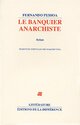  Achetez le livre d'occasion Le banquier anarchiste de Fernando Pessoa sur Livrenpoche.com 