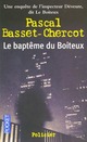  Achetez le livre d'occasion Le baptême du boiteux de Pascal Basset-Chercot sur Livrenpoche.com 