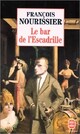  Achetez le livre d'occasion Le bar de l'escadrille de François Nourissier sur Livrenpoche.com 