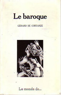  Achetez le livre d'occasion Le baroque de Gérard De Cortanze sur Livrenpoche.com 