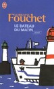  Achetez le livre d'occasion Le bateau du matin de Lorraine Fouchet sur Livrenpoche.com 