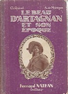  Achetez le livre d'occasion Le beau d'Artagnan et son époque sur Livrenpoche.com 