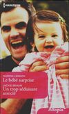  Achetez le livre d'occasion Le bébé surprise / Un trop séduisant associé sur Livrenpoche.com 