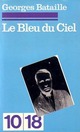 Achetez le livre d'occasion Le bleu du ciel de Georges Bataille sur Livrenpoche.com 