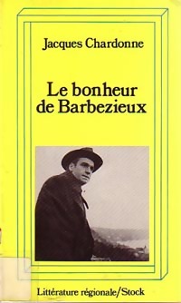  Achetez le livre d'occasion Le bonheur de Barbezieux de Jacques Chardonne sur Livrenpoche.com 