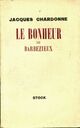  Achetez le livre d'occasion Le bonheur de Barbezieux de Jacques Chardonne sur Livrenpoche.com 
