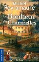  Achetez le livre d'occasion Le bonheur des Charmettes de Michel Peyramaure sur Livrenpoche.com 