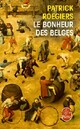  Achetez le livre d'occasion Le bonheur des belges de Patrick Roegiers sur Livrenpoche.com 