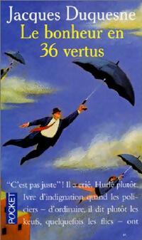  Achetez le livre d'occasion Le bonheur en 36 vertus de Jacques Duquesne sur Livrenpoche.com 