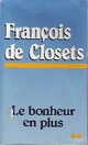  Achetez le livre d'occasion Le bonheur en plus de François De Closets sur Livrenpoche.com 