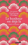  Achetez le livre d'occasion Le bonheur est déjà là. Comment créer de l'espace pour l'accueillir dans votre vie sur Livrenpoche.com 