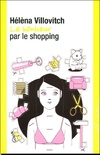  Achetez le livre d'occasion Le bonheur par le shopping sur Livrenpoche.com 