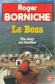  Achetez le livre d'occasion Le boss de Roger Borniche sur Livrenpoche.com 