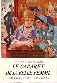  Achetez le livre d'occasion Le cabaret de la belle femme de Roland Dorgelès sur Livrenpoche.com 