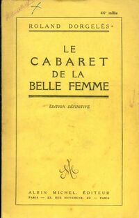  Achetez le livre d'occasion Le cabaret de la belle femme de Roland Dorgelès sur Livrenpoche.com 