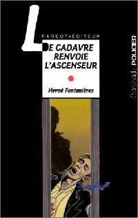  Achetez le livre d'occasion Le cadavre renvoie l'ascenseur de Hervé Fontanières sur Livrenpoche.com 