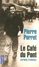  Achetez le livre d'occasion Le café du pont de Pierre Perret sur Livrenpoche.com 