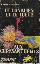  Achetez le livre d'occasion Le canadien et le tueur aux chrysanthèmes sur Livrenpoche.com 