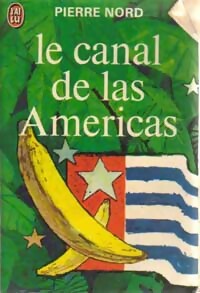  Achetez le livre d'occasion Le canal de las Americas de Pierre Nord sur Livrenpoche.com 